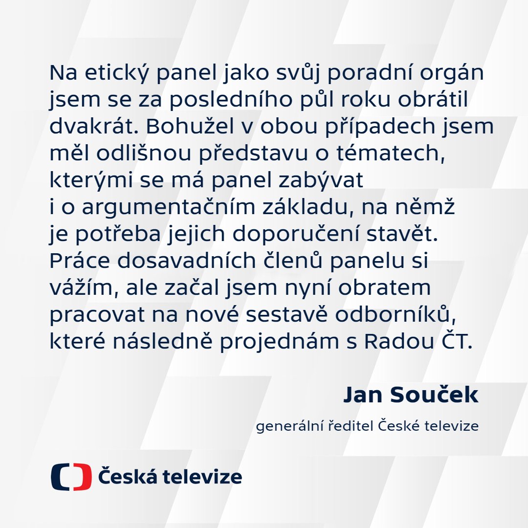 Všech pět členů Etického panelu ČT se rozhodlo rezignovat. Jedná se o poradní orgán generálního ředitele, a proto v nejbližší době bude Jan Souček navrhovat jména nových členů a předkládat je Radě ČT, která dle Kodexu ČT členy projednává.