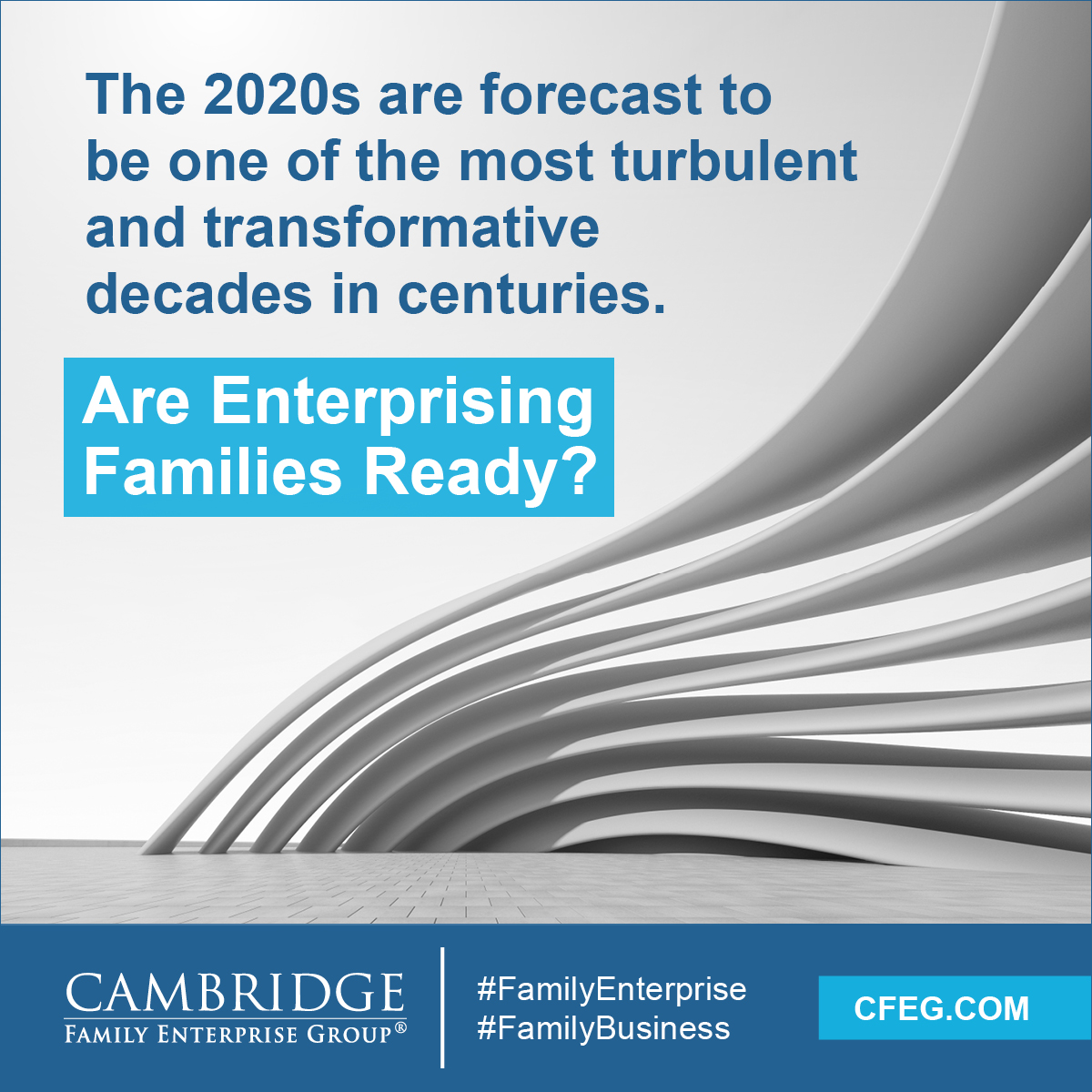 The 2020s are forecast to be one of the most unstable and transformative periods in centuries.

How do enterprising families transform themselves and their enterprises to survive and prosper through the 2020s and into the next generation?

cfeg.com/future-of-fami…