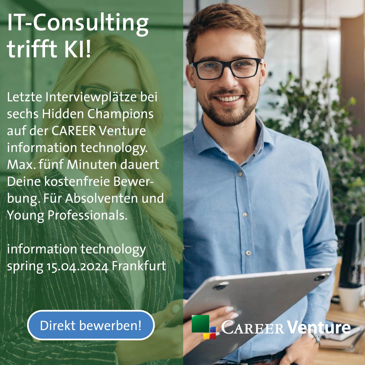 Letzte Interviewplätze für die CAREER Venture it spring 15.04.2024 Frankfurt. career-venture.de/termine/inform… Exklusives Rahmenprogramm, Erstattung der Reise- + Übernachtungskosten. #it #frankfurt #beratung #consulting #information #technology #jobs #jobmesse #berufseinstieg #absolventen