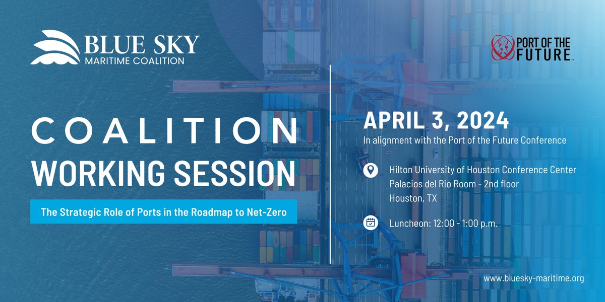 Join us next week for our Coalition Working Session, where we'll discuss the 'Strategic Role of Ports in the Roadmap to Net-Zero.' This luncheon event will take place in Houston, TX aligned with the Port of the Future Conference. ✅ RSVP to operations@bluesky-maritime.org!