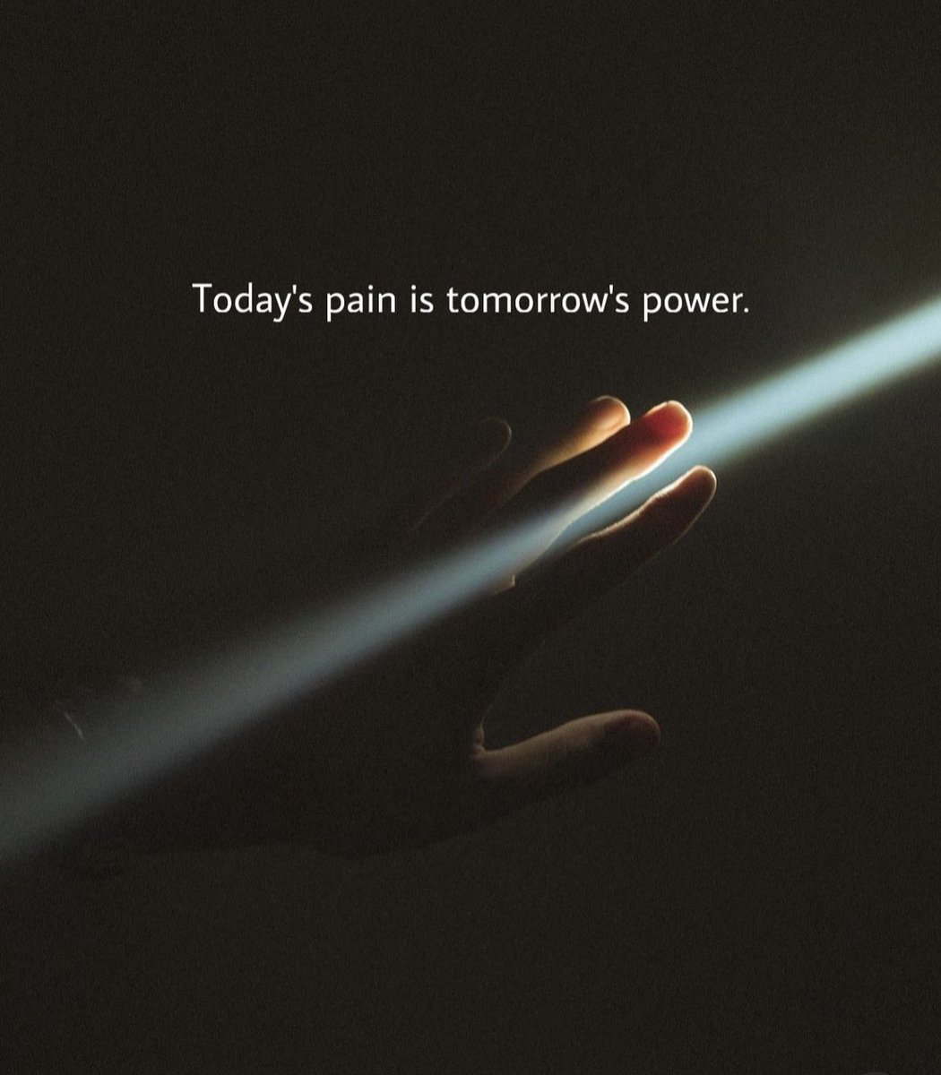 Today's pain is tomorrow's power