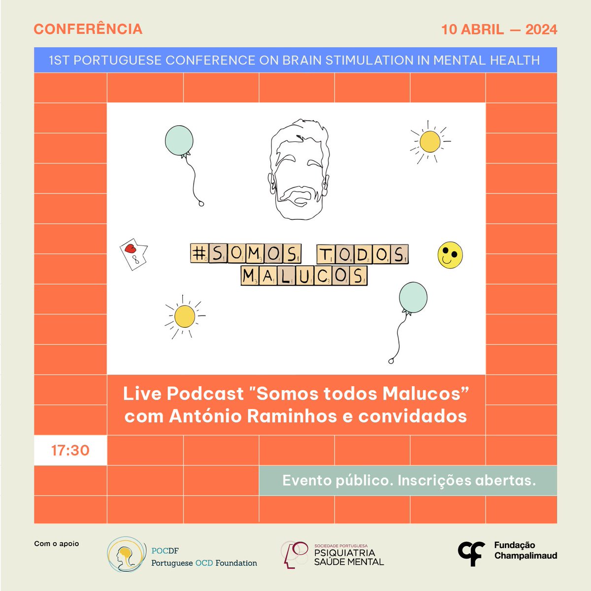 No âmbito da 1st Portuguese Conference on Brain Stimulation o Live Podcast 'Somos todos Malucos” com António Raminhos e Convidados. 10 Abril 17h30 na FChampalimaud em 🇵🇹 Portuguese OCD Foundation e da Sociedade Portuguesa de Psiquiatria e Saúde Mental 🎟️ eventbrite.com/e/live-podcast…