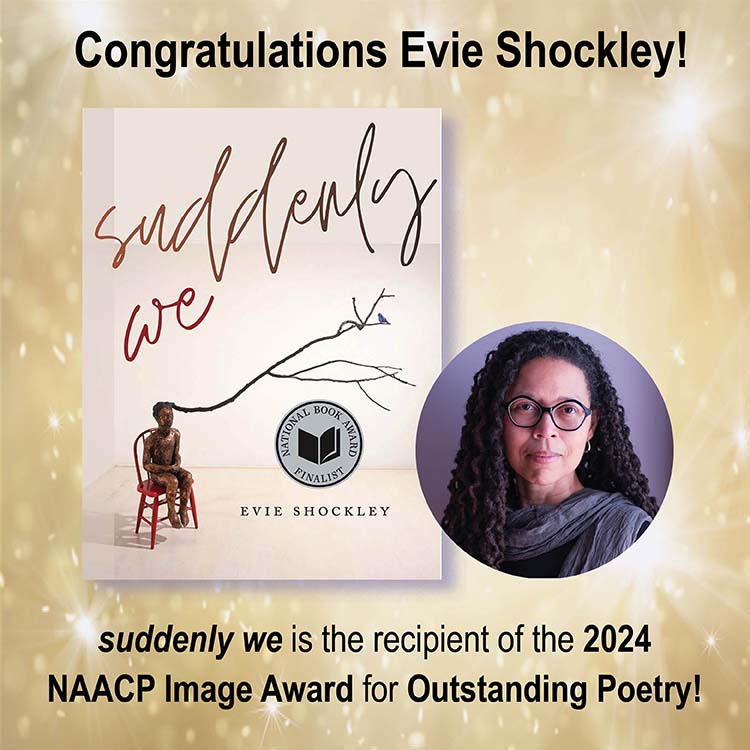 Congratulations Evie Shockley! “suddenly we” is the recipient of the 2024 NAACP Image Award for Outstanding Poetry. #NAACP #suddenlywe @seminewblack @naacpimageaward