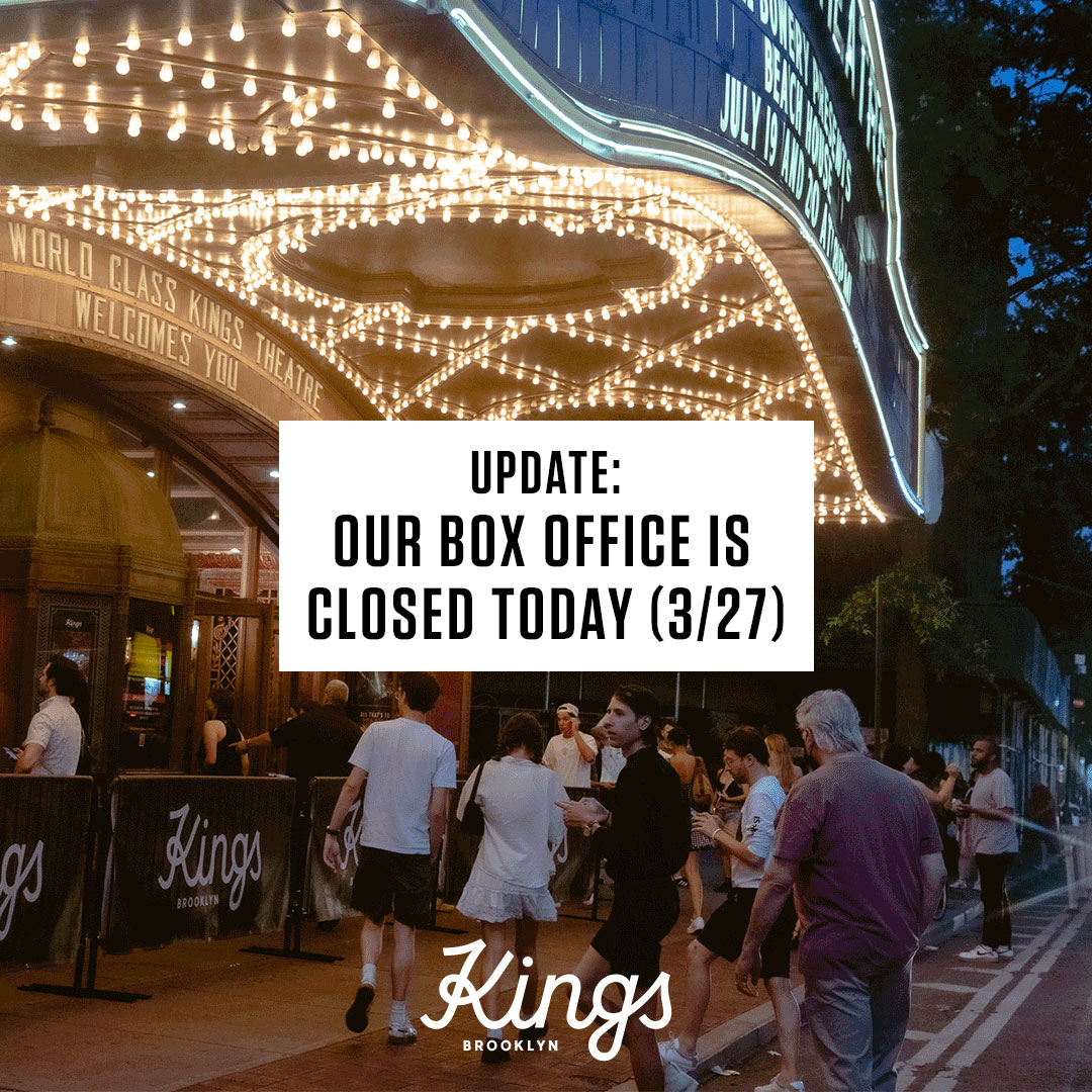 📢 FYI 📢 Our Box Office is temporarily closed today. We will be back open tomorrow at 12 PM. Tickets can still be purchased online at kingstheatre.com