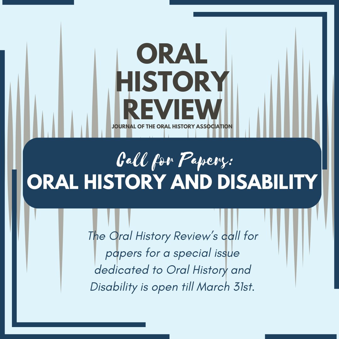 📣The Oral History Review has a call for
papers for a special issue dedicated to Oral History and
Disability. The deadline is March 31,
2024 📣

To submit your articles &amp; learn more, use the OHR submission portal:
mc.manuscriptcentral.com/ohr