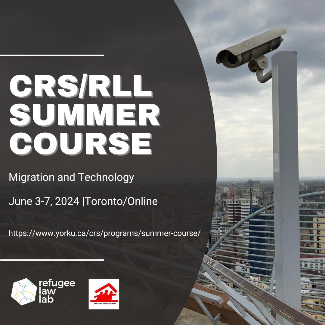 Interested in the intersection of migration and technology? Check out this special edition of the Summer Course on Forced Migration hosted by @CRSYorkU & @RefugeeLawLab in Toronto / online (June 3-7): yorku.ca/crs/programs/s…
