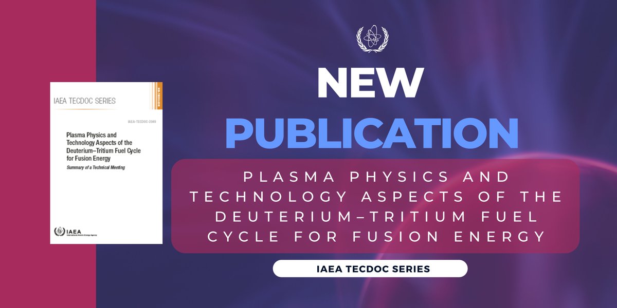 📙NEW #IAEA publication! This publication provides an overview of plasma physics and technology aspects of the Deuterium-Tritium fuel cycle in magnetic fusion devices, from ITER to demonstration fusion power plants. Read more ➡️ bit.ly/3TRmMfG