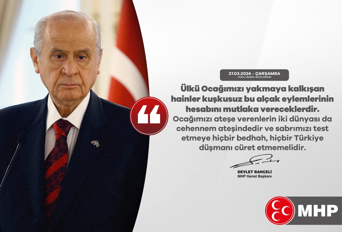 Ülkü Ocağımızı yakmaya kalkışan hainler kuşkusuz bu alçak eylemlerinin hesabını mutlaka vereceklerdir. Ocağımızı ateşe verenlerin iki dünyası da cehennem ateşindedir ve sabrımızı test etmeye hiçbir bedhah, hiçbir Türkiye düşmanı cüret etmemelidir. MHP Genel Başkanı Devlet…