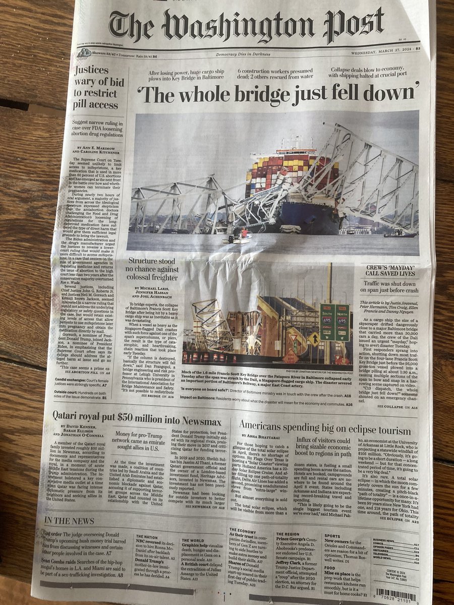 Dan Diamond (@ddiamond) on Twitter photo Reading today’s paper and struck by the effort, sweep on A1.
<a href="/phscoop/">Peter Hermann</a> racing to Baltimore bridge collapse at 3 am… <a href="/washpostnewton/">Jonathan Newton</a>’s photos… <a href="/amarimow/">Ann Marimow</a> inside the Supreme Court and <a href="/CAKitchener/">Caroline Kitchener</a> posted up outside… <a href="/DavidKenner/">DavidKenner</a> <a href="/sgellison/">Sarah Ellison</a> <a href="/jocwapo/">Jonathan O'Connell</a> with Newsmax scoop… and more. Reading today’s paper and struck by the effort, sweep on A1.
<a href="/phscoop/">Peter Hermann</a> racing to Baltimore bridge collapse at 3 am… <a href="/washpostnewton/">Jonathan Newton</a>’s photos… <a href="/amarimow/">Ann Marimow</a> inside the Supreme Court and <a href="/CAKitchener/">Caroline Kitchener</a> posted up outside… <a href="/DavidKenner/">DavidKenner</a> <a href="/sgellison/">Sarah Ellison</a> <a href="/jocwapo/">Jonathan O'Connell</a> with Newsmax scoop… and more.