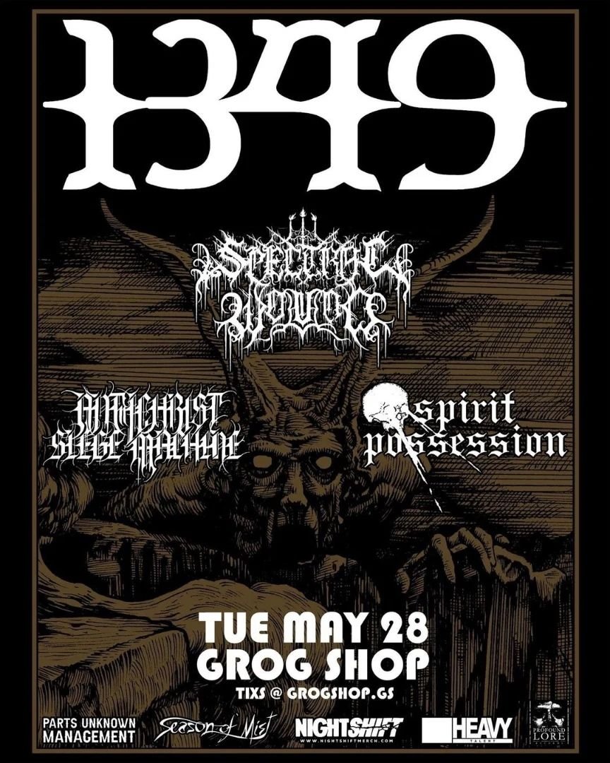 REMINDER from @thegrogshop: 'From Oslo, Norway, black metal band 1349 comes to sonically destroy Cleveland on Tuesday, May 28 with Spectral Wound, Antichrist Siege Machine, and Spirit Possession (yep, that’s what the poster says). Tickets are on sale NOW! 🤘