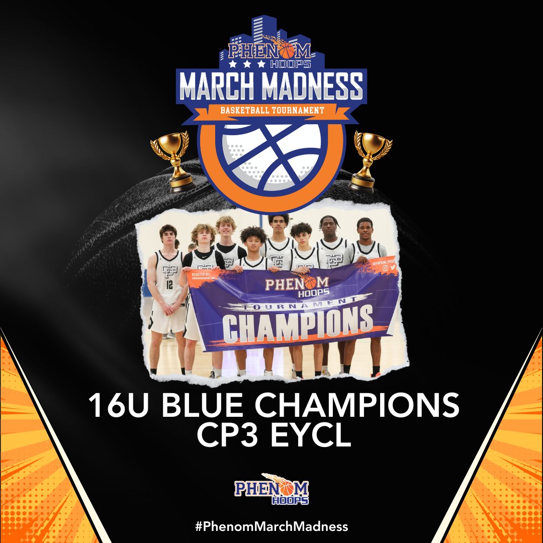 ‼️Phenom March Madness 16U Blue Champions 🏀 CP3 EYCL @TeamCp3AAU ‼️Congratulations‼️