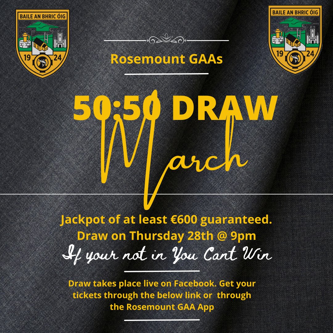 March 50/50 Draw - Jackpot of at least €600 - Draw Thursday Night @ 9pm Get all the latest news on the Rosemount GAA app member.clubspot.app/club/rosemount…