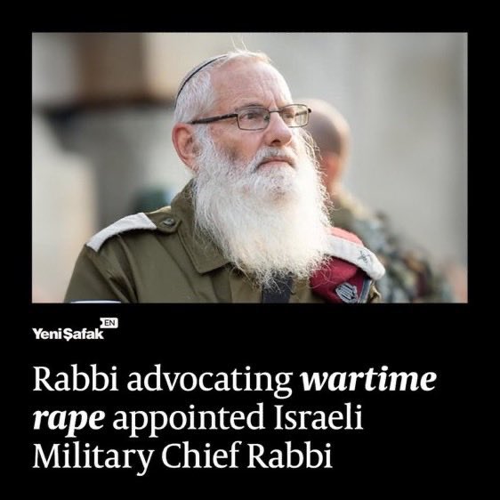 A rabbi who advocated “wartime rape” was appointed as the new Military Chief Rabbi “The most moral army in the world.” These people are SICK.