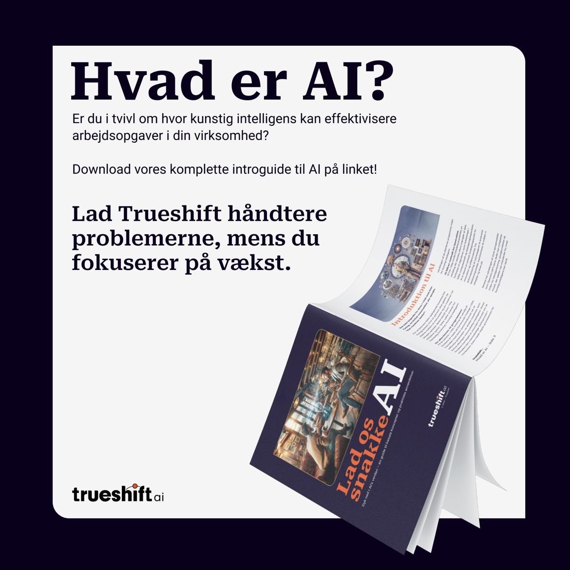 TrueShiftAI's tweet image. Vi har samlet den mest basale viden omkring AI i vores opdaterede guide “Hvad er AI?”

Føler du  ikke at du har forstand på kunstig intelligens, men du er nysgerrig på det?🤗

Følg linket og få vores whitepaper og lær det basale om AI. 
#ai #trueshift 
trueshift.ai/hvad-er-ai-gui…