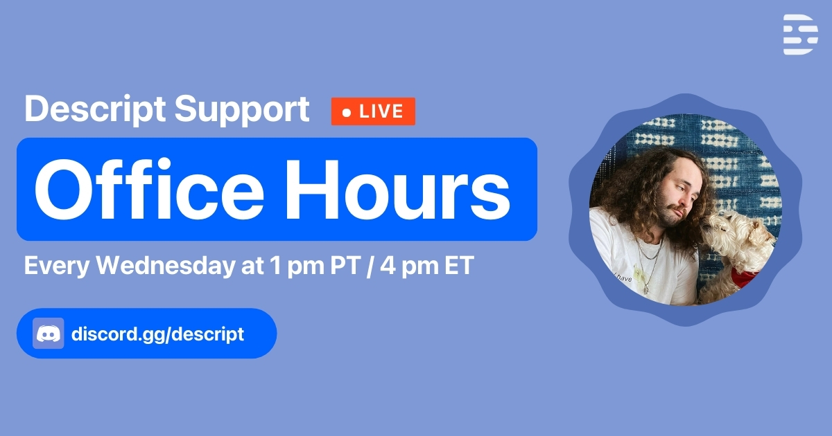 We host support office hours every week in our community Discord ⚡️ You can ask support hero Marcello anything—about Descript, making content, his pet cat William, and so on. Join the Discord, and today's office hours happening in 30 minutes, here: bit.ly/4cMXsPB