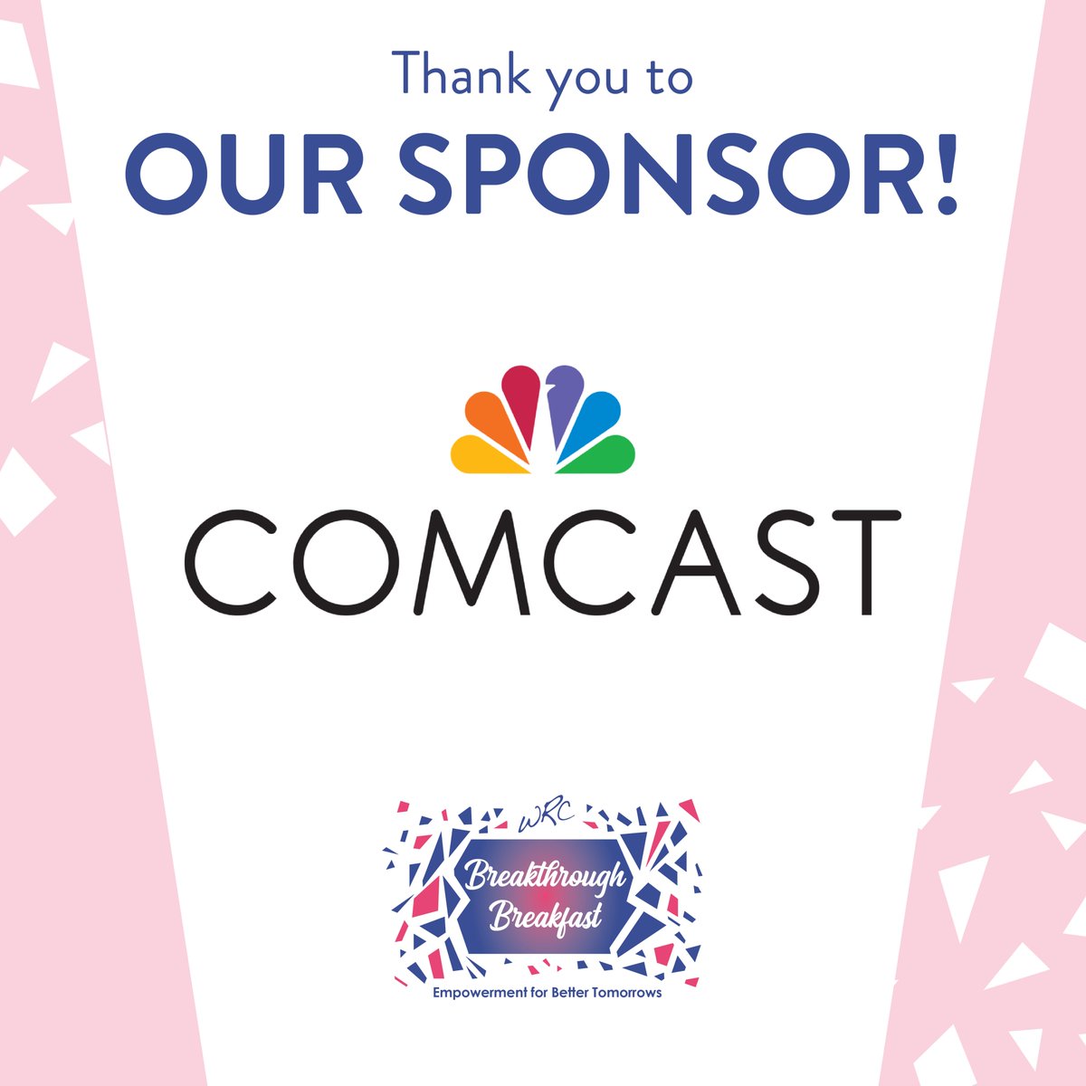 Thank you <a href="/comcast/">Comcast</a> for sponsoring our 2024 Breakthrough Breakfast. We appreciate your support!
