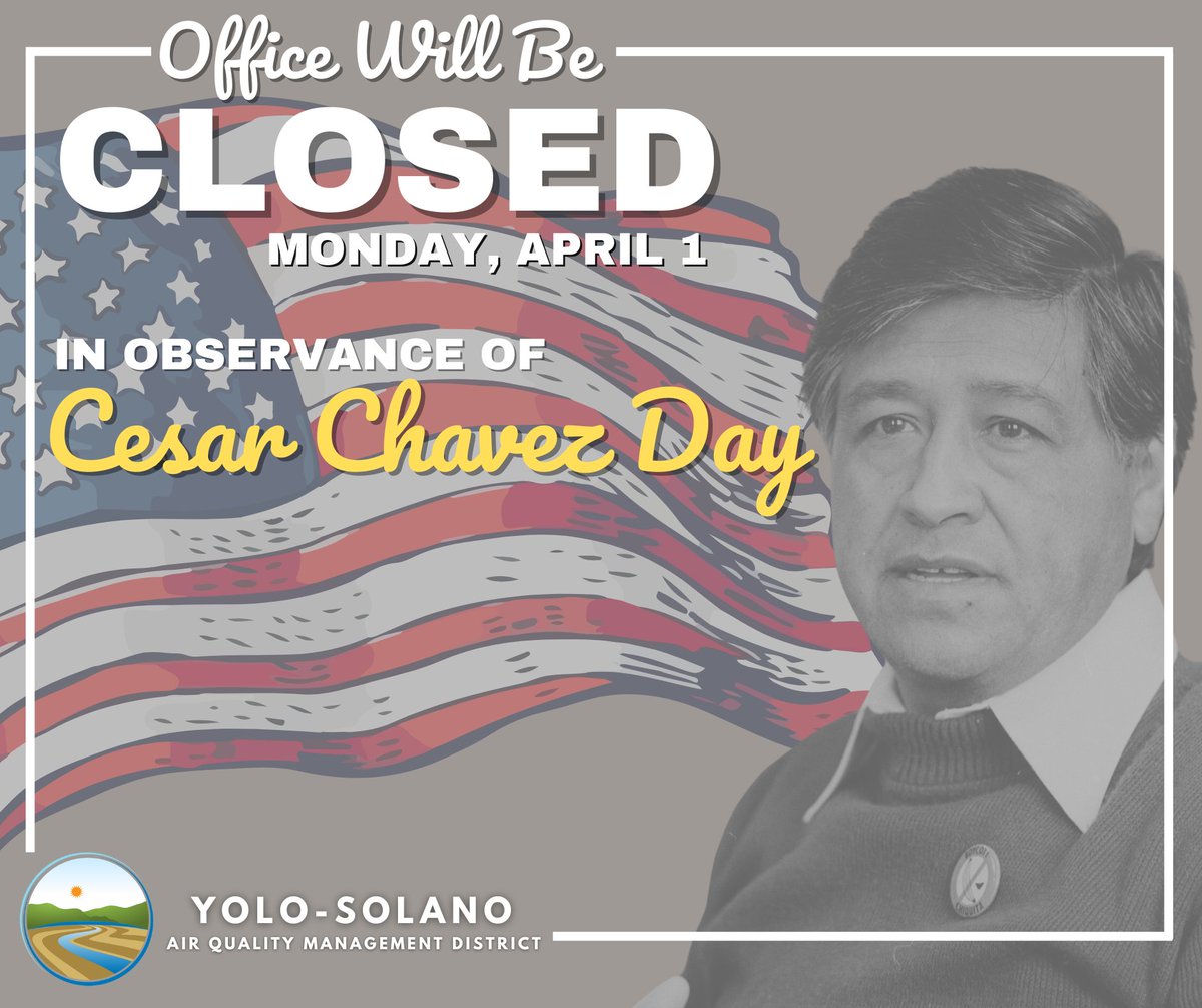 Our District Office will be CLOSED on Monday, April 1st in observance of  Cesar Chavez Day.
