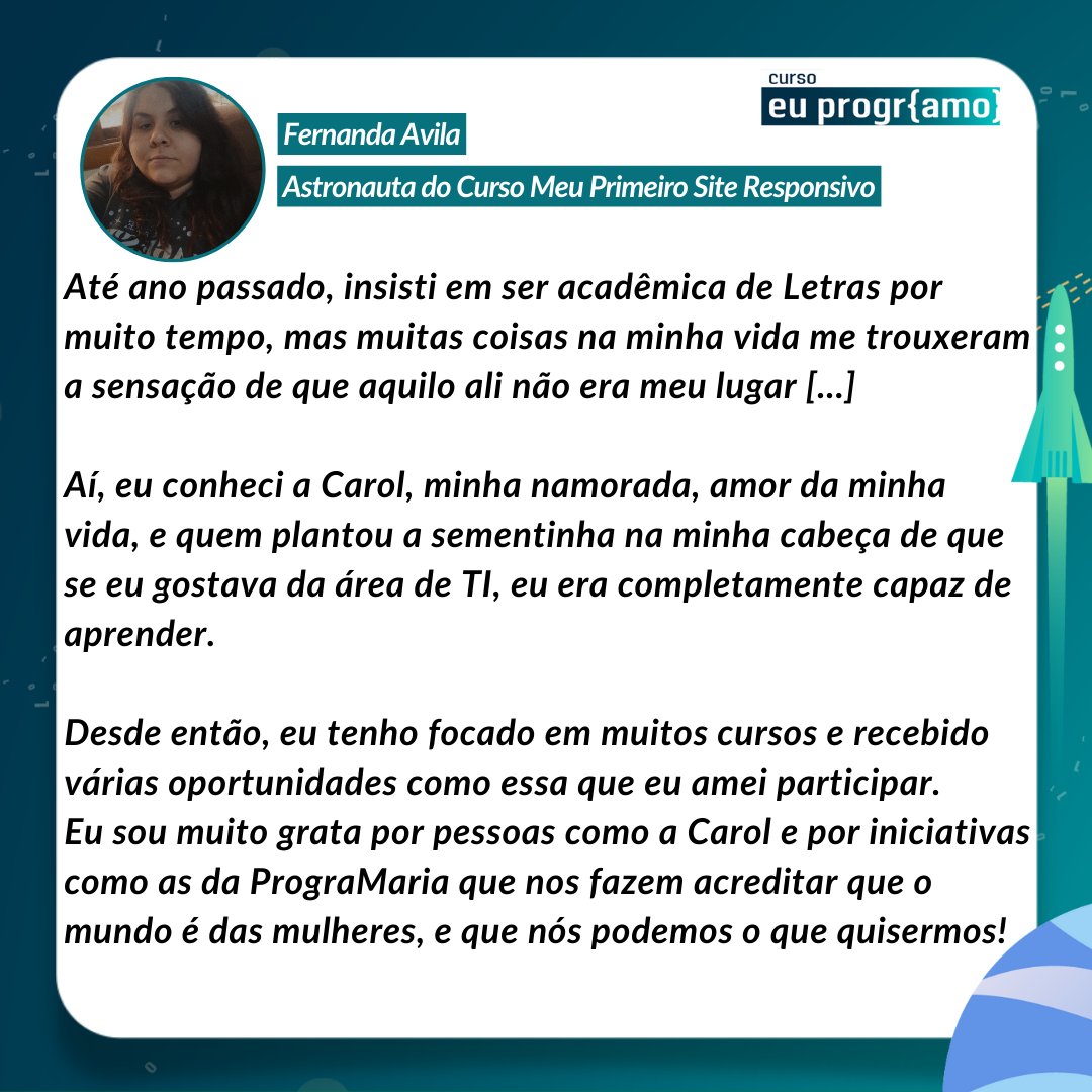 programaria's tweet image. Inspiração💜Fernanda era acadêmica de Letras e quis trilhar a carreira tech.

Se tornou astronauta do curso Meu Primeiro Site Responsivo e provou que pode ir além.

E você? Precisa de um empurrãozinho? Use o cupom 8M25 e ganhe 25% de desconto nos cursos #EuProgrAmo!

Link na bio!