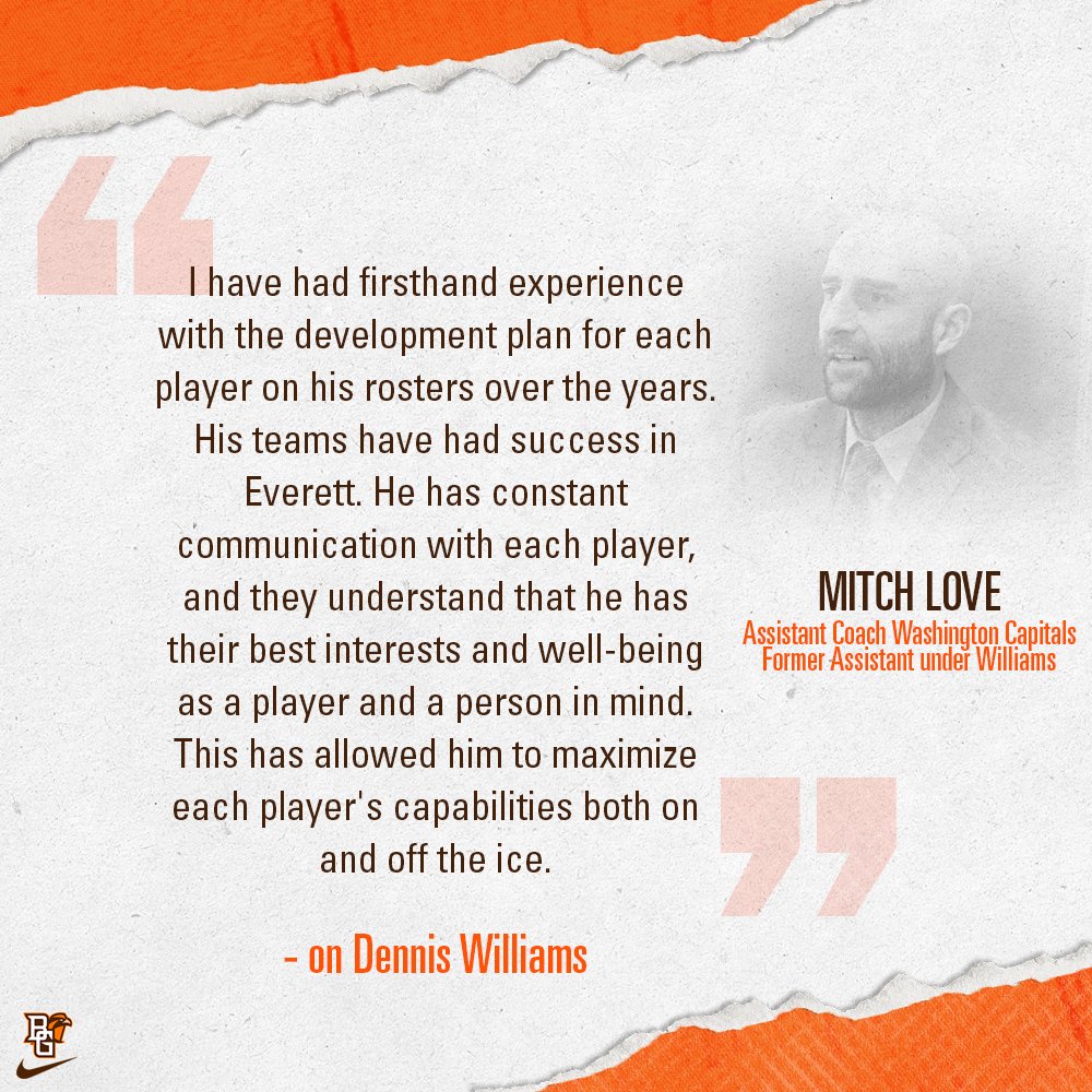 'He [Dennis Williams] has constant communication with each player, and they understand that he has their best interests and well-being as a player and a person in mind.' - Mitch Love, Washington Capitals assistant coach/former Williams assistant