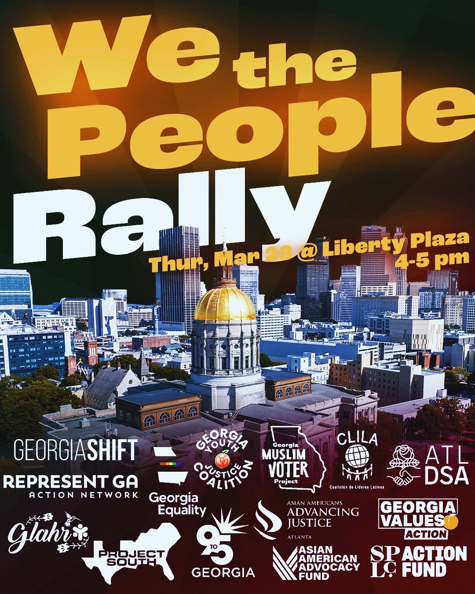 Join us, Georgia Youth Justice Coalition & more TOMORROW, 4PM, at the Georgia State Capitol for the 'We the People Rally'! On the last day of Session, we're going to let politicians know that, together, we stand for working families, students, voting rights & progress. #gapol