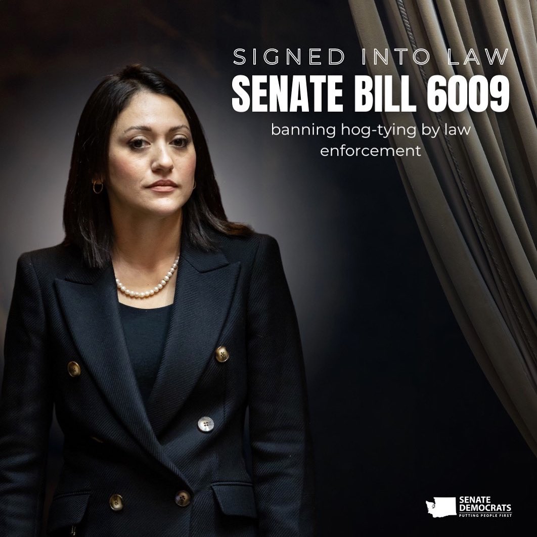 #SB6009, has been signed into law, effective immediately! It prohibits the inhumane practice of hog-tying by law enforcement. This new law is about building trust, ensuring accountability, and respecting human dignity. #PoliceAccountability #BuildingTrust #CommunityHealing