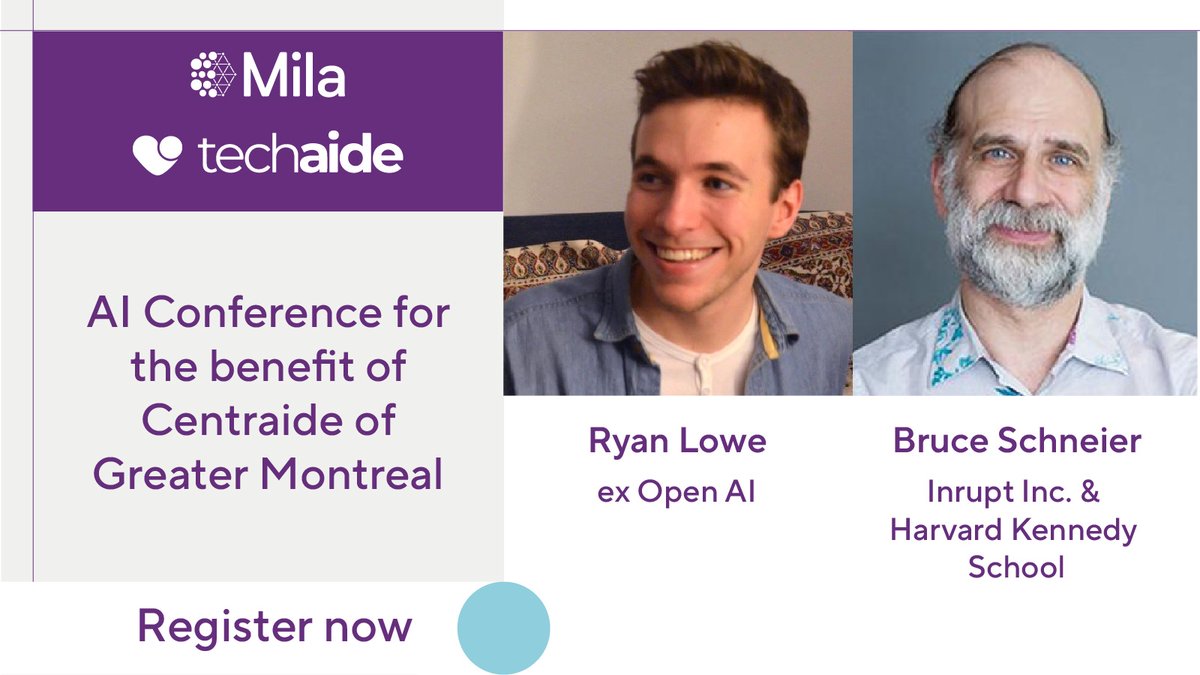 Registration is still open for the Mila @TechaideMTL event on April 12! We're delighted to announce that Ryan Lowe (ex OpenAI) and Bruce Schneier (Harvard Kennedy School and Inrupt) will be joining us as guest speakers. Details and ticket purchase: pulse.ly/ivdrd0n4ba