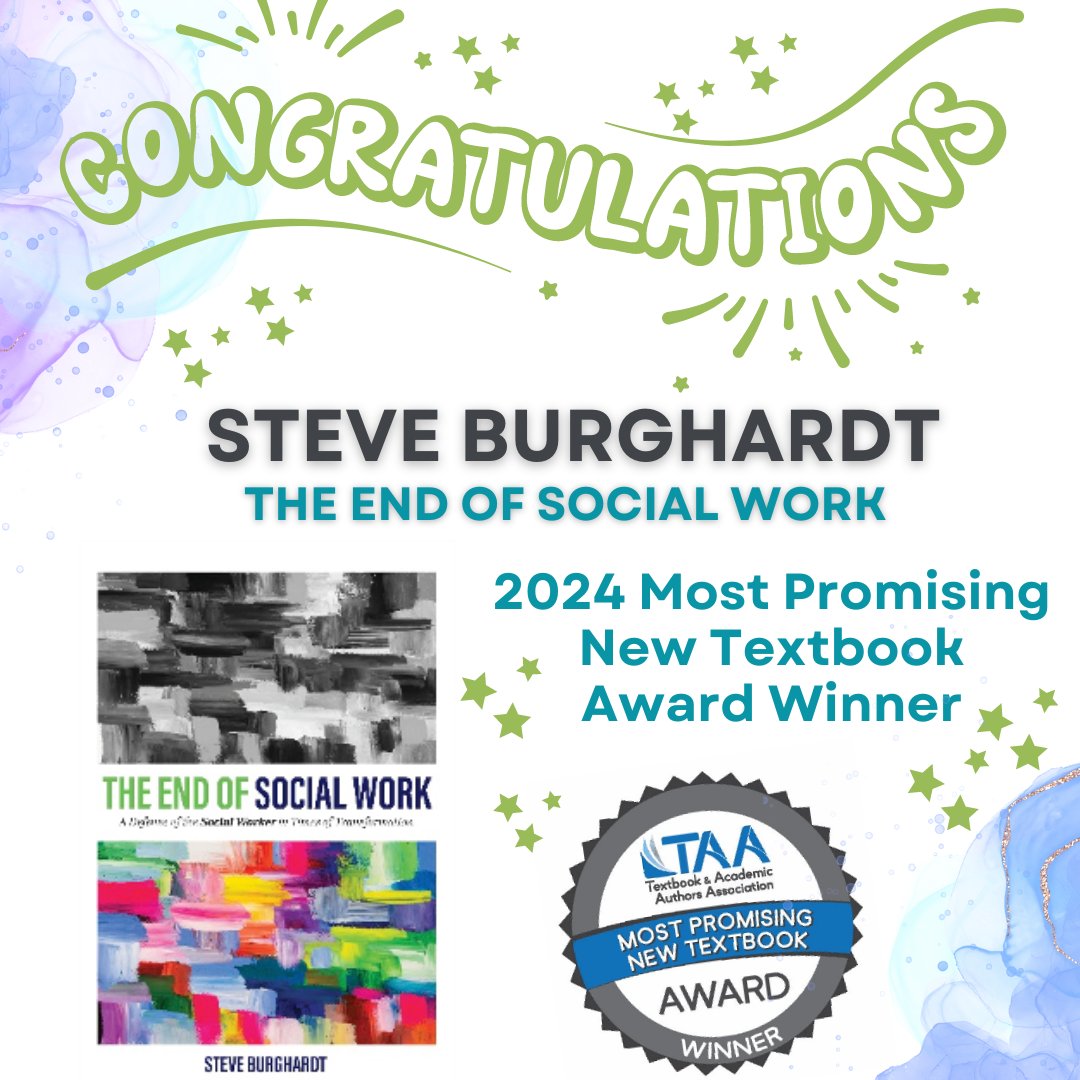 2024 MOST PROMISING NEW TEXTBOOK AWARD WINNER! #Congratulations STEVE BURGHARDT! A rallying cry for social work itself, THE END OF SOCIAL WORK is a resource for practicing social workers, students, and academics driven to improve inequitable conditions that affect so many.