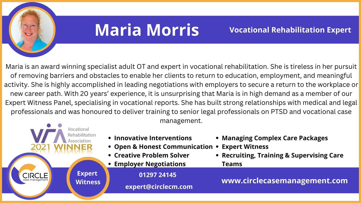 Award winning Expert Maria can be instructed nationwide; highly respected for her open, honest & detailed approach. The Royal Household to MoD, Maria has worked with a large variety of conditions, disabilities & injuries.
expert@circlecm.com  #CircleCM #VocationalRehabilitation