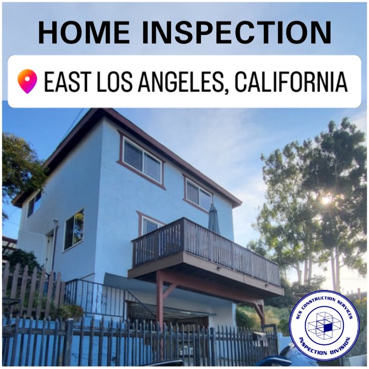 @scsconstruction #InspectionDivision performing a #HomeInspection in East Los Angeles, CA