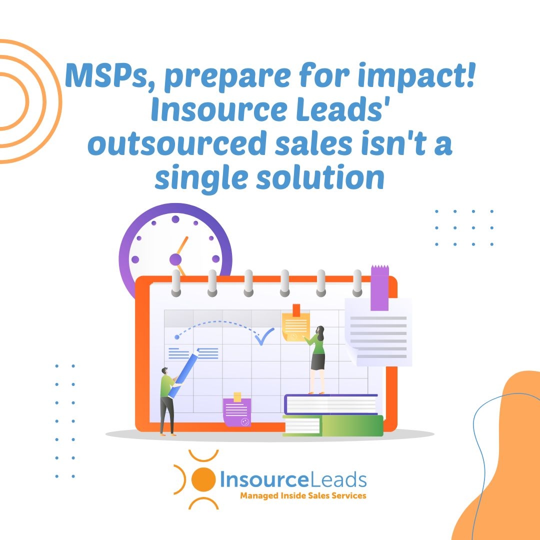 MSPs, prepare for impact! Insource Leads' outsourced sales isn't a single solution. It's a 
series of expert moves, guiding you from generating intrigue to signing dotted lines. Full-spectrum, full-impact. #TotalImpact #SalesStrategy #ApptSetting #SalesGrowth #InsourceLeads