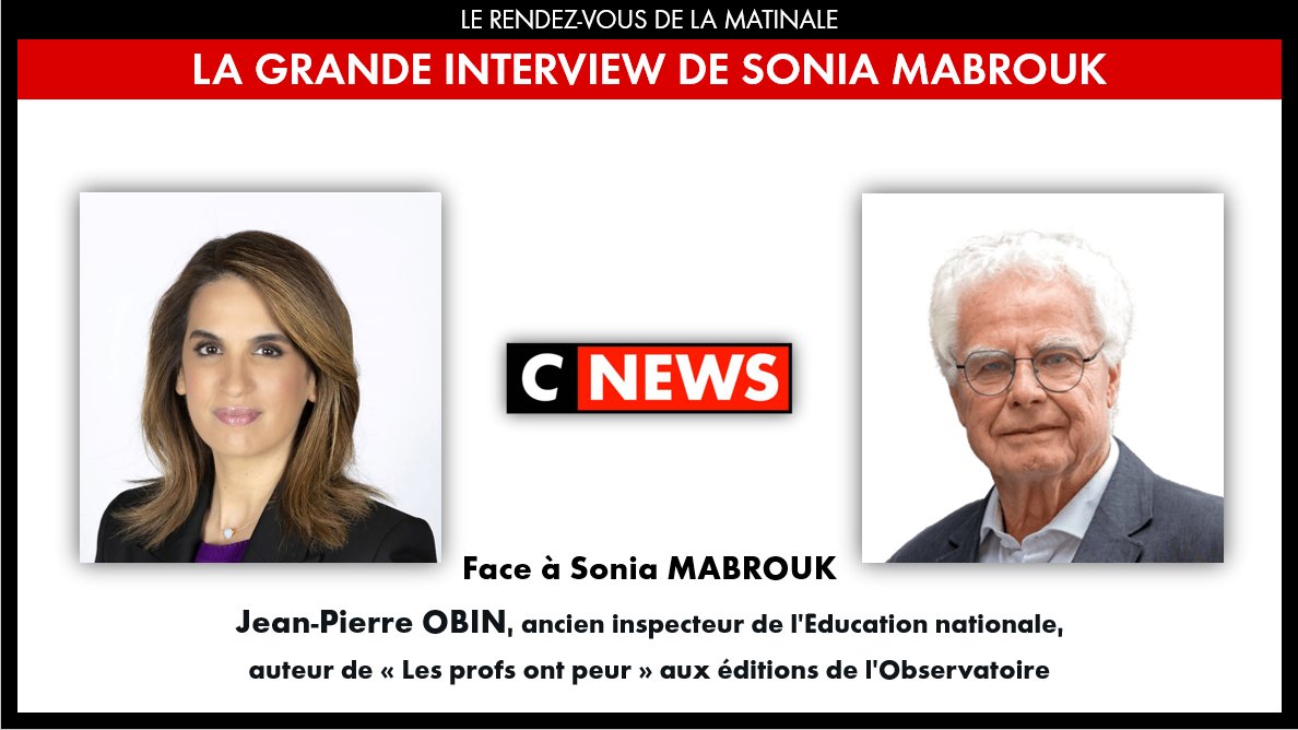 CNEWSLesOFF's tweet photo. ⏰#𝗟𝗮𝗚𝗿𝗮𝗻𝗱𝗲𝗜𝗧𝗪 de 𝗦𝗢𝗡𝗜𝗔 𝗠𝗔𝗕𝗥𝗢𝗨𝗞, votre rendez-vous quotidien de #LaMatinale @CNEWS @Europe1 à 𝟴𝗛𝟭𝟬
Jean-Pierre OBIN, ancien inspecteur de l'Éducation nationale, auteur de «Les profs ont peur» (@EdLObservatoire), sera face à @SoMabrouk ce jeudi 28 mars https://t.co/yqCB9Nxtqx