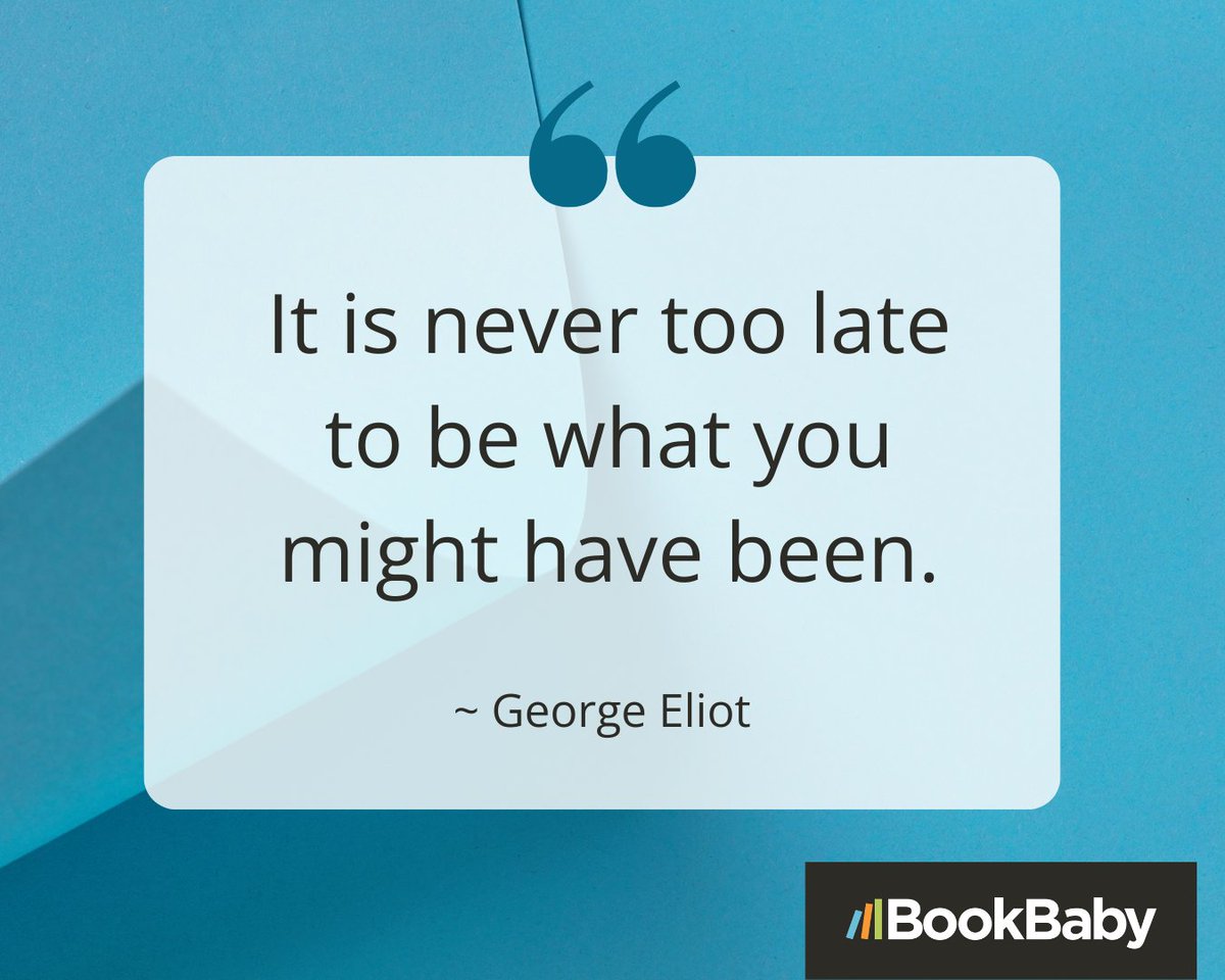 This powerful quote serves as a reminder that it's never too late to pursue your dreams and become the person you aspire to be! #WritingInspiration #Motivation #SelfPublishing #GeorgeEliot #WritingCommunity