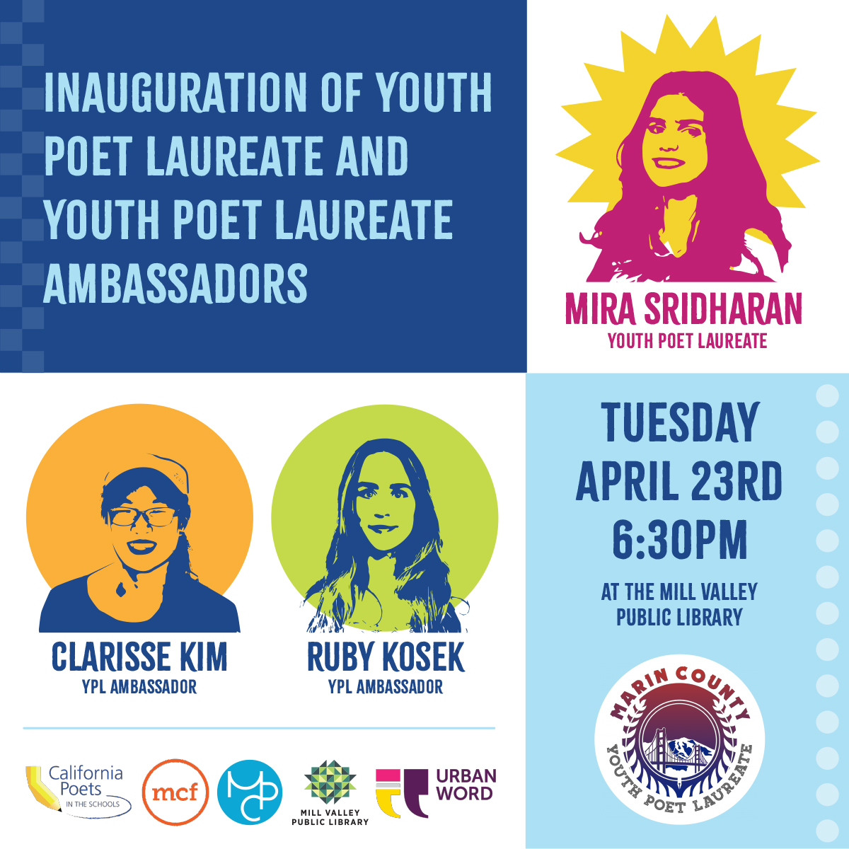 Marin Poetry Center (@marinpoetryctr) on Twitter photo Please welcome our first Youth Poet Laureate of Marin, Mira Sridharan, and YPL ambassadors Clarisse Kim & Ruby Kosek!
Tuesday, April 23 at 6:30pm @millvalleylib
millvalleylibrary.libcal.com/event/11359520
Sponsored by <a href="/Calpoets/">California Poets in the Schools</a>, <a href="/MarinPoetryCTR/">Marin Poetry Center</a>, <a href="/urbanwordnyc/">Urban Word</a>, #MCF & @millvalleylib Please welcome our first Youth Poet Laureate of Marin, Mira Sridharan, and YPL ambassadors Clarisse Kim & Ruby Kosek!
Tuesday, April 23 at 6:30pm @millvalleylib
millvalleylibrary.libcal.com/event/11359520
Sponsored by <a href="/Calpoets/">California Poets in the Schools</a>, <a href="/MarinPoetryCTR/">Marin Poetry Center</a>, <a href="/urbanwordnyc/">Urban Word</a>, #MCF & @millvalleylib