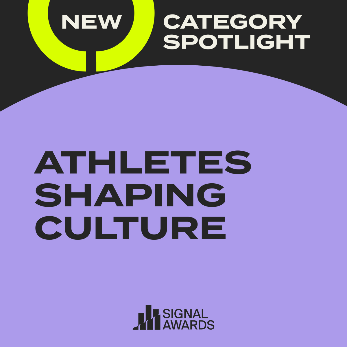 Our mission at The Signal Awards is to recognize podcasts that define culture, which is why we're introducing new categories like, Athletes Shaping Culture, Artists & Designers Shaping Culture, Comedians Shaping Culture and more. You can find more here: signalaward.com