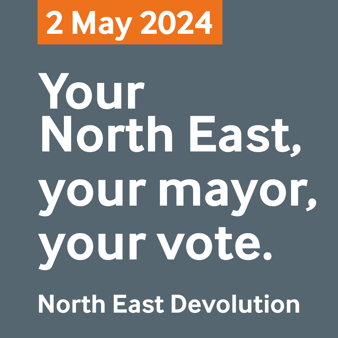 On 2 May you have the chance to vote for the first North East mayor. They will lead a new combined authority that will help shape the future of our region. Have your say. Use your vote. Find out more at: devolutionnortheast.com