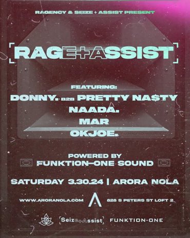 SATURDAY 
<a href="/ragencymgmt/">ragency</a> X <a href="/Seize_Assist/">Seize + Assist</a> 
<a href="/AroraNOLA/">ARORA NOLA</a>  LETS PARTY