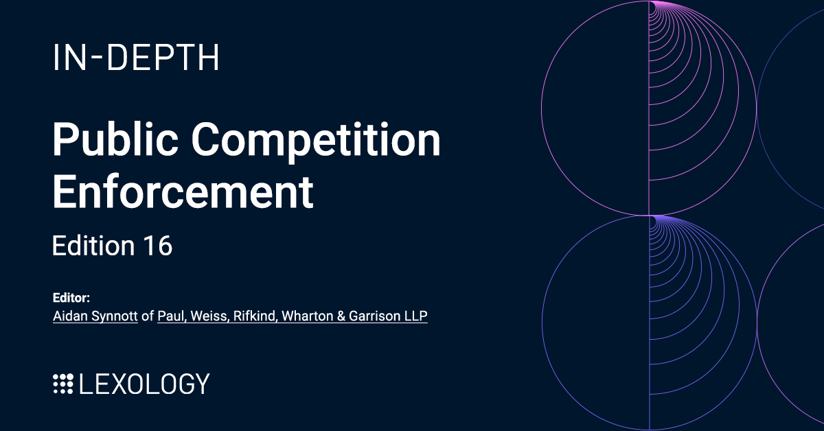 Lexology In-Depth: Public Competition Enforcement, edition 16 edited by Aidan Synnott of @PaulWeissLLP, is now available on Lexology: lexology.com/indepth/public…