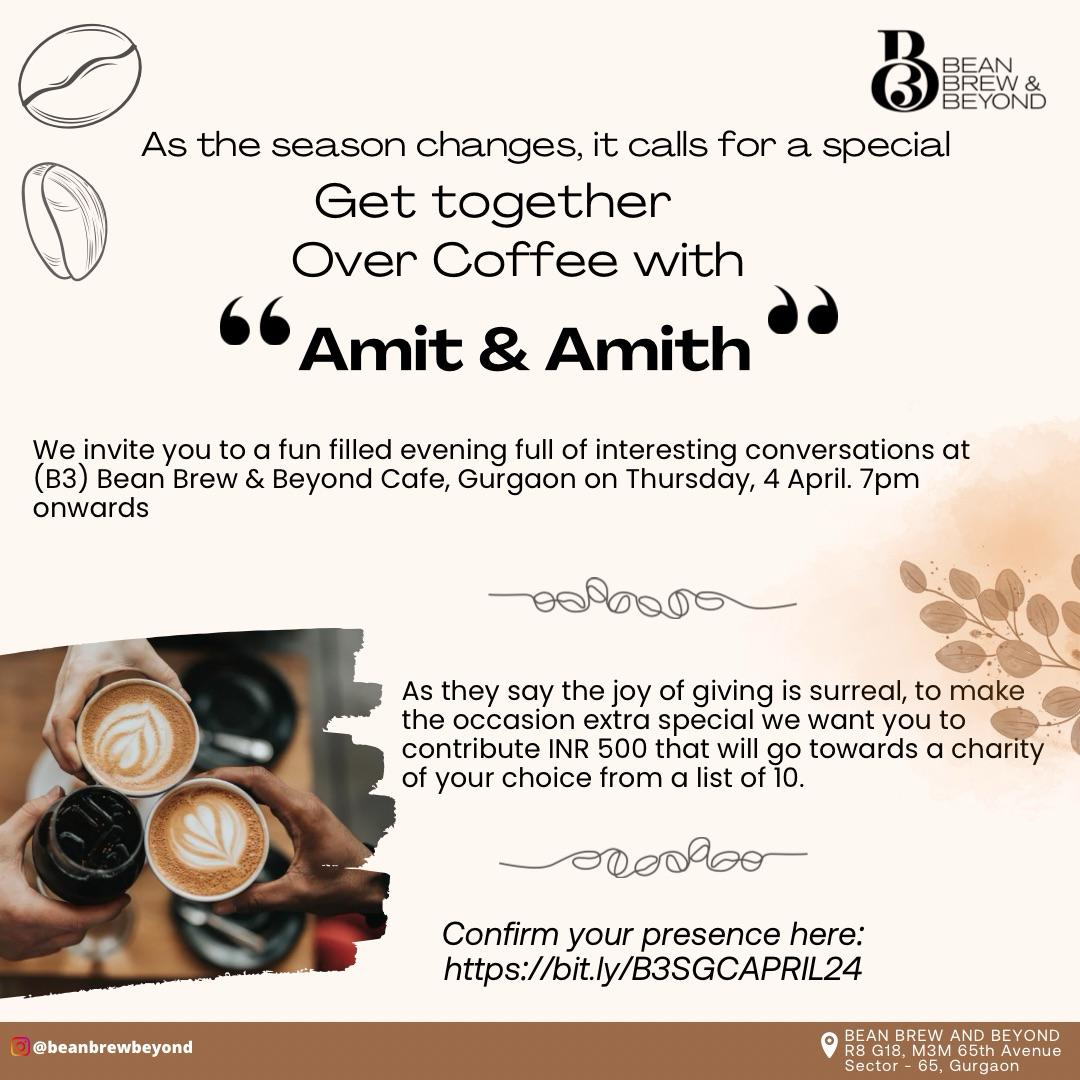 If you are in PR/Corp comm: We (Amit Nanchahal & I) invite you to a fun-filled evening full of interesting conversations at a special location in Gurgaon- Bean Brew Beyond (B3) on Thursday, 4 April, 7pm onwards Confirm your presence on the link bit.ly/B3SGCAPRIL24