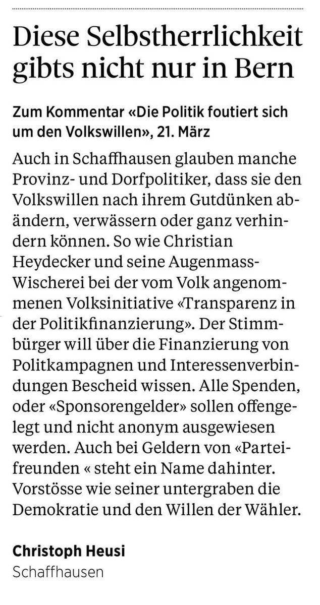 Vielen Dank, Christoph Heusi, für Ihren Leserbrief in den <a href="/SHN_News/">Schaffhauser Nachrichten</a>  vom 27.3.
Wir wollen endlich die Umsetzung der vom Volk angenommenen Transparenzinitiative anstatt Heydeckersche Mauscheleien der Geheimniskrämer...