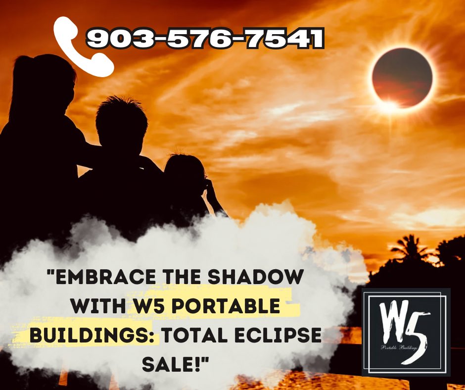 '🌑 Dive into the Eclipse! Our Solar Eclipse Super Sale is here until April 8th! 🚀 Find your ideal tiny home, she shed, man cave, or backyard storage at W5 Portable Buildings. Don't miss out! 📞 Call Laurie: 903-576-7541 or visit 👉 w5portablebuildings.com #EclipseSale