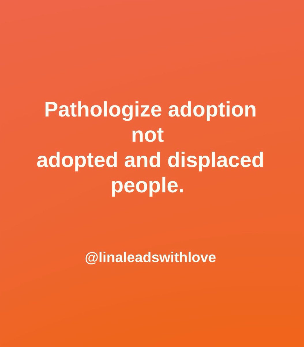 Adoption is pathological. Stop pathologizing adopted and displaced people. There is nothing wrong, abnormal or pathological about them. #adopteeTwitter #AdopteeVoices #SocislWorkMonth #SuicidePrevention #SuicidePostvention #MSW