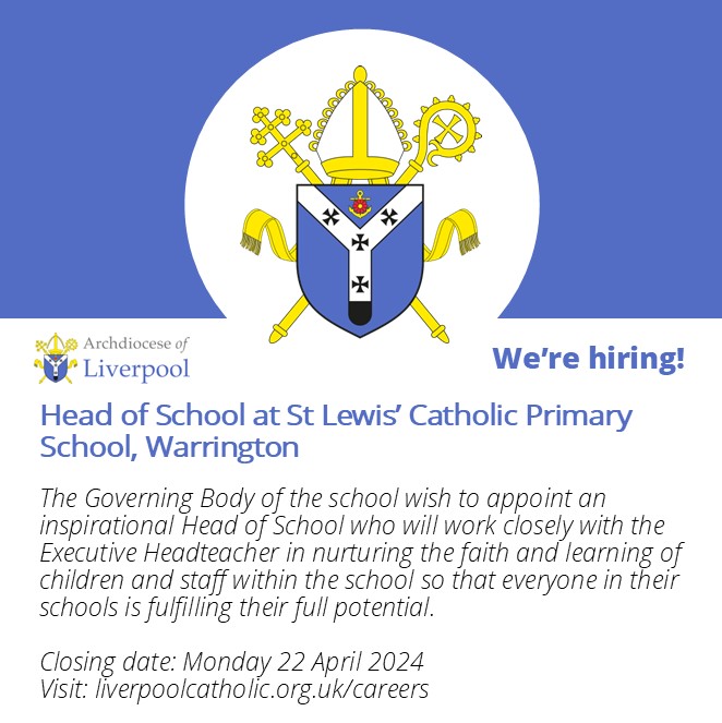 St Lewis Catholic Primary School, Warrington are looking for a Head of School. For more information, head to our careers page. liverpoolcatholic.org.uk/careers