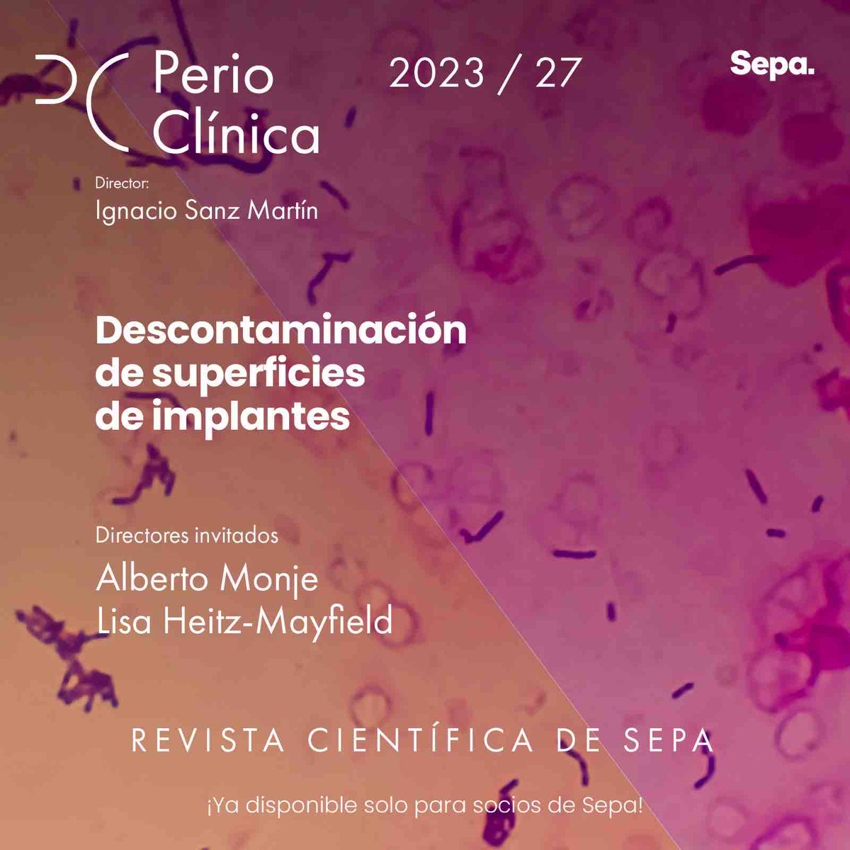 Ya disponible para socios Sepa el nuevo número de la revista PerioClínica, con los directores invitados Alberto Monje y Lisa Heitz-Mayfield. Accede con tus claves de socio en perioclinica.com