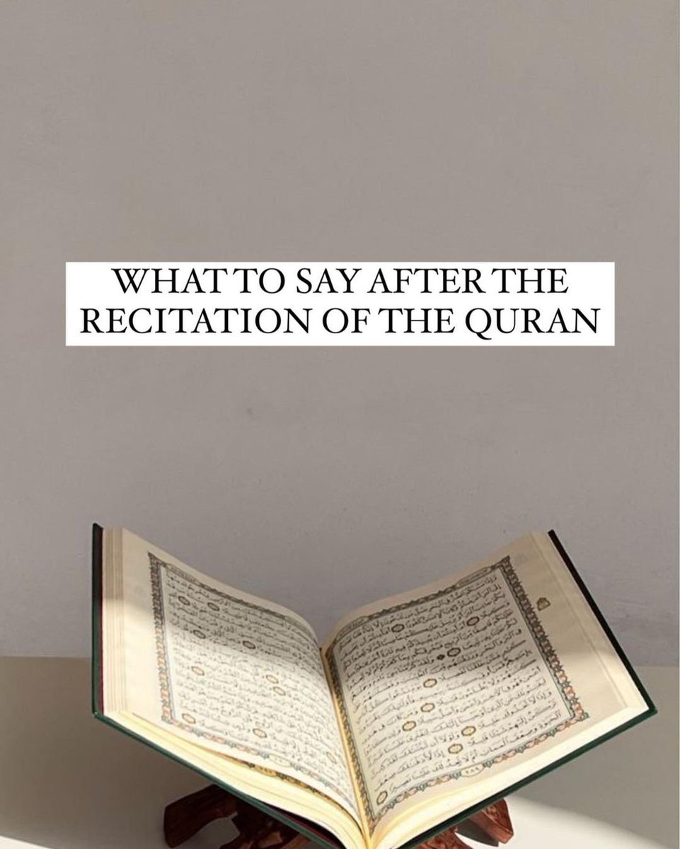 What To Say After Recitation of The Qur'an...

THREAD