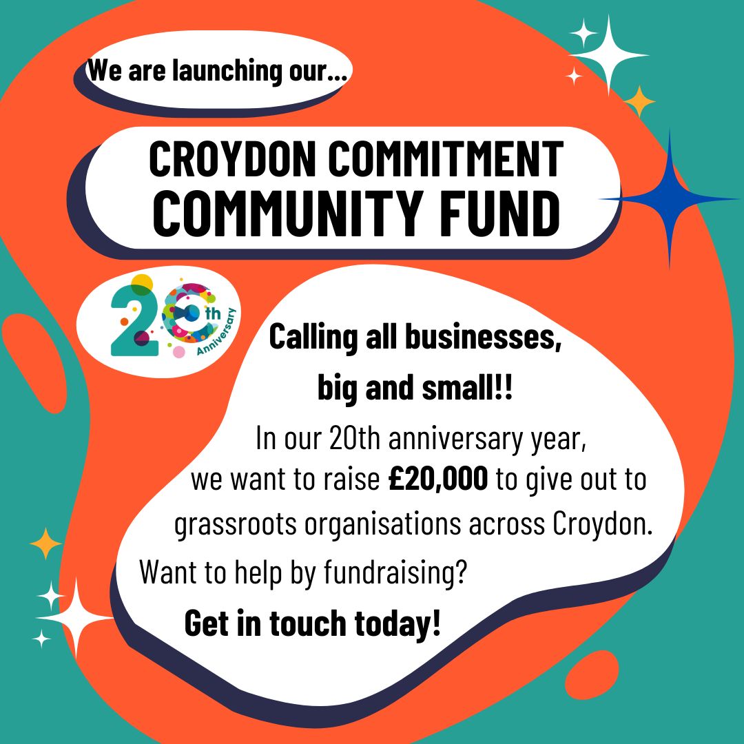 Calling all businesses, big and small! As part of our 20th anniversary celebrations, we are launching our Croydon Commitment Community Fund. 🎉 We want to raise £20,000 that will be given to grassroots organisations across Croydon early next year. Get in touch to get involved!