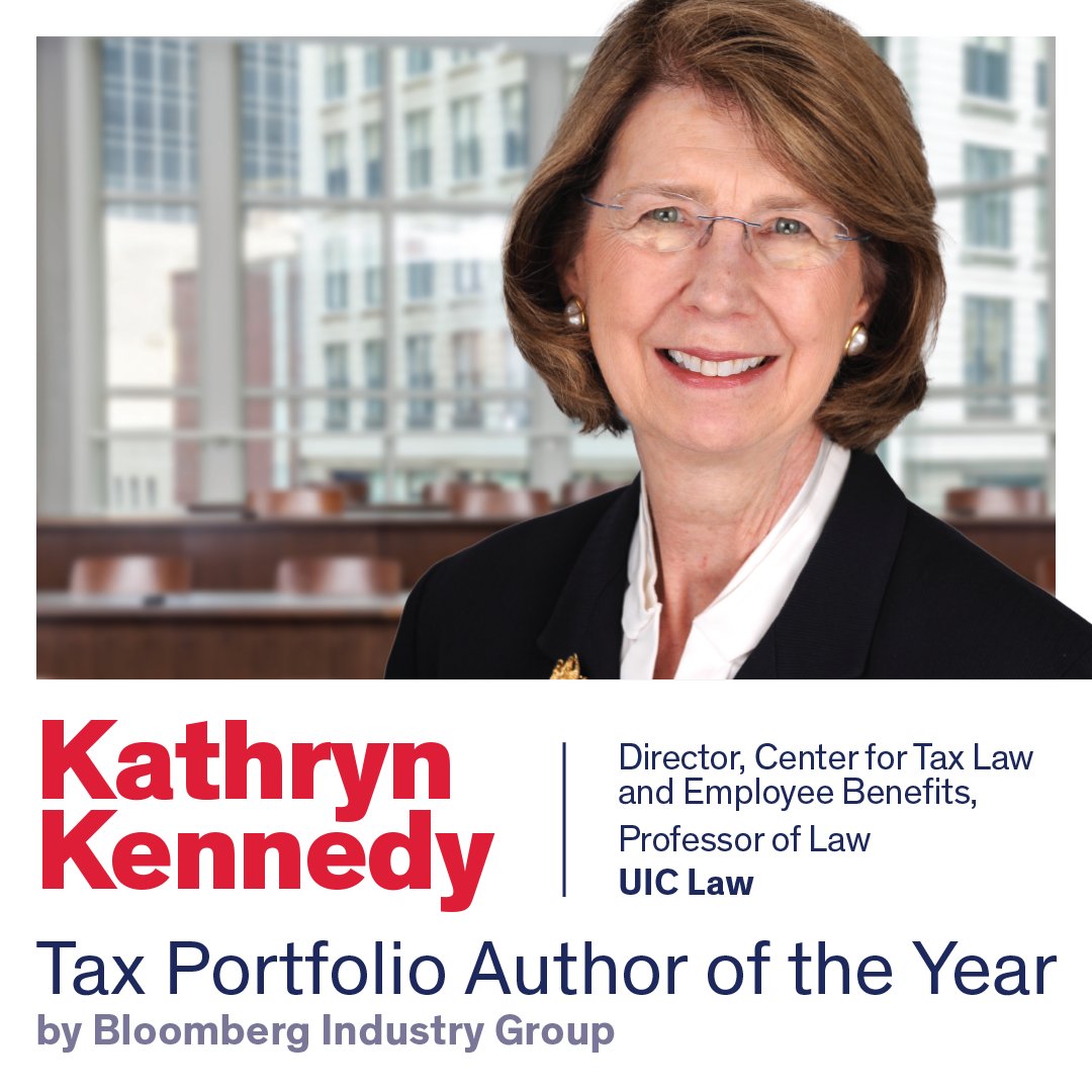 UIC Professor of Law and Director for the Center for Tax Law & Employee Benefits Kathryn Kennedy has been named Tax Portfolio Author of the Year by Bloomberg Industry Group @BBGIndustry! Congrats Professor Kennedy, we are so #UICLaw proud of you!
