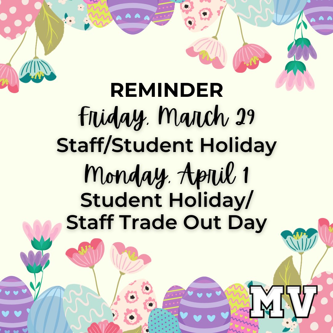 📆 𝐑𝐄𝐌𝐈𝐍𝐃𝐄𝐑: Student/staff holiday on Friday, March 29 and student holiday/staff trade out day on Monday, April 1. Have a wonderful and safe extended weekend! ☀️ 💐 🔗 Check out our academic calendar: mvisd.co/3Q4e4IV