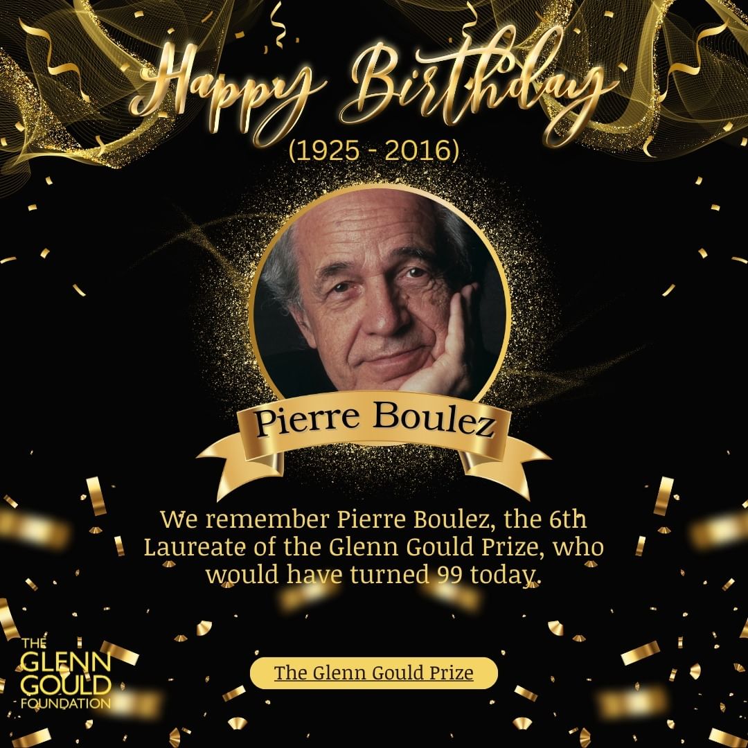 Pierre Boulez is one of the most important musical and intellectual figures of the 20th century. He is an internationally acclaimed conductor, composer, researcher, author, theorist, teacher, administrator, and recording artist. Remembering Mr. Boulez today! @GlennGouldFndn