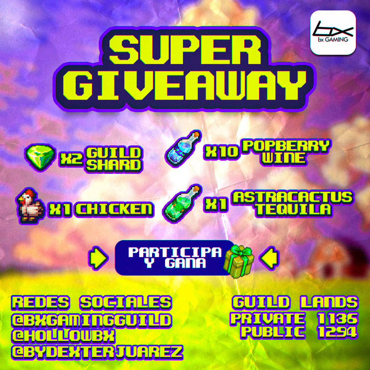 bxGamingGuild's tweet photo. 🎉 ¡Sorteo Especial! 🎉
  ¡Únete al emocionante mundo de bx GAMING GUILD y participa por fabulosos premios!  

🎁Premios: 
-2 Shrads exclusivos de bx GAMING GUILD  -10 botellas de Popberry Wine  -1 botella de Astracactus Tequila  -1 Chicken    

🎯Requisitos para participar:
-Follow us on @bxGamingGuild @Hollowbx @BydexterJuarez
-Únete a nuestro servidor de Discord. https://t.co/rBbjHapFSK 
-👍, 🔁 y tag 2 amigos.
- NICKNAME IN GAME 👇            
                   **SOLO PARA NUEVOS MIEMBROS**  

 ¡El sorteo finaliza el 30/03/2024 a las 4:00 PM (HORA MEXICO) 10:00 PM (UTC)! ¡No dejes pasar esta oportunidad de ganar premios increíbles!  ¡Buena suerte a todos y gracias por formar parte de nuestra comunidad!  bx GAMING GUILD  #Web3 #Pixels #Giveaway #Ronin #P2P
