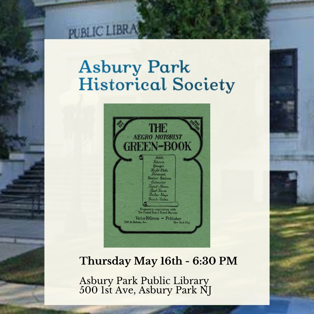 We invite you to attend The Green Book presentation by Jenny Shaffer on Thursday, May 16, 2024, at the Asbury Park Library. During the pre-Civil Rights era, Victor Green published “The Green Book” as a guidebook for African American travelers, who often visited Asbury Park.
